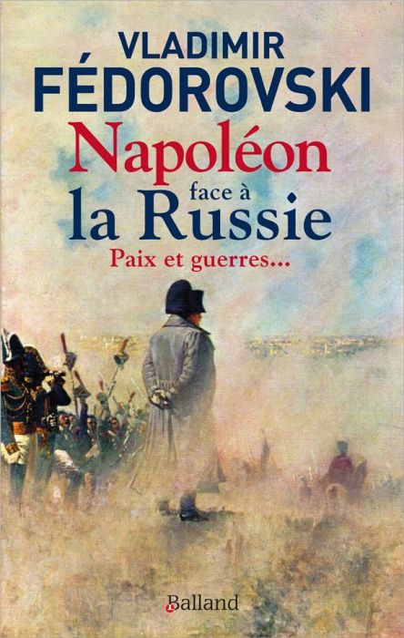 Emprunter Napoléon face à la Russie. Paix et guerres... livre
