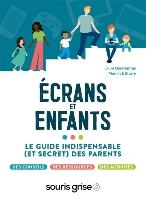 Emprunter Ecrans et enfants. Le guide indispensable (et secret) des parents livre