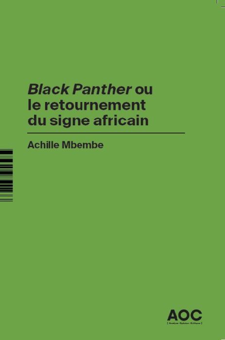 Emprunter Black Panther ou le retournement du signe africain. Revoir Black Panther en hommage à Chadwick Bosem livre