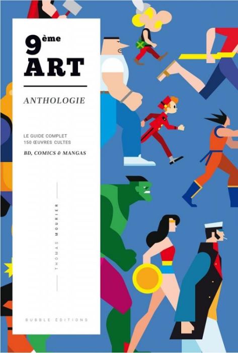 Emprunter 9ème Art : Anthologie - Le guide complet : 150 oeuvres cultes, BD, comics et mangas livre