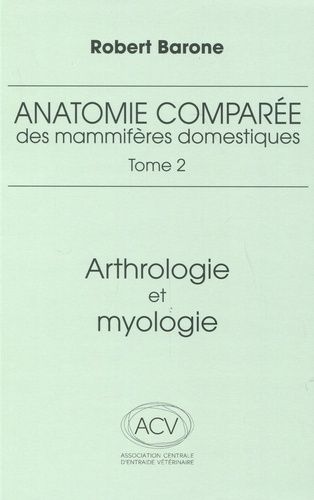 Emprunter Anatomie comparée des mammifères domestiques. Tome 2, Arthrologie et myologie, 4e édition livre