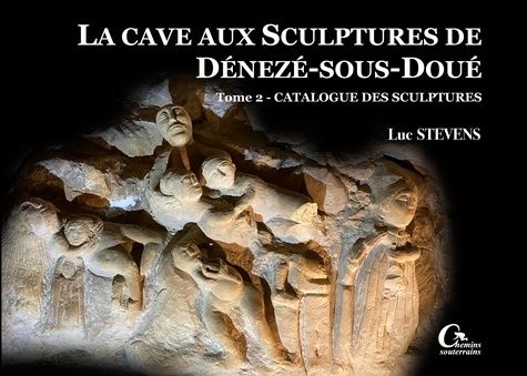 Emprunter La cave aux sculptures de Dénezé-sous-Doué. Inventaire des sculptures (T2) livre