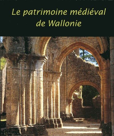 Emprunter Le patrimoine médiéval de Wallonie livre