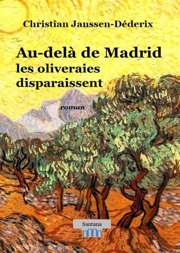Emprunter AU-DELA DE MADRID LES OLIVERAIES DISPARAISSENT livre