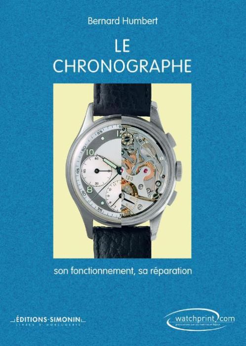Emprunter Le chronographe. Son fonctionnement, sa réparation, 6e édition livre