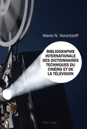 Emprunter Bibliographie Internationale des Dictionnaires Techniques du Cinéma et de la Télévision livre