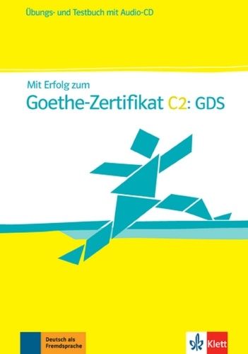 Emprunter Mit Erfolg zum Goethe-Zertifikat C2: GDS. Ubungsbuch und Testbuch, avec 1 CD audio livre
