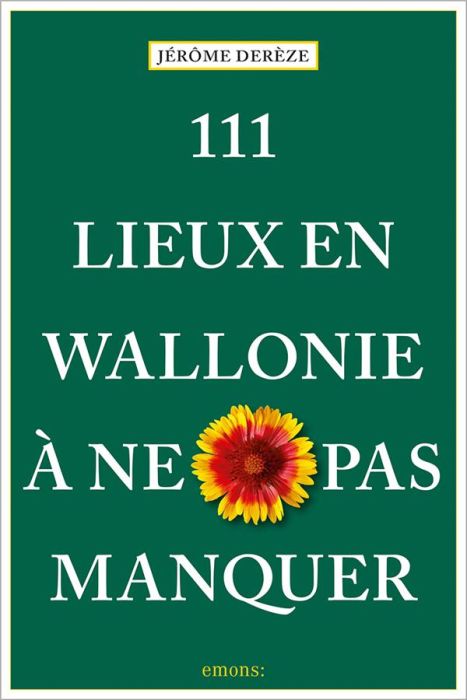 Emprunter 111 lieux en Wallonie à ne pas manquer livre