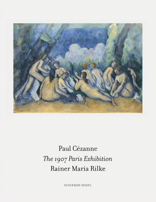 Emprunter Paul CEzanne/Rainer Maria Rilke The 1907 Paris Exhibition /anglais livre