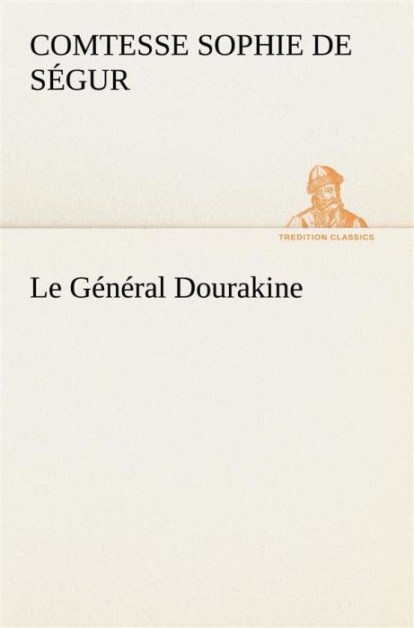 Emprunter Le Général Dourakine. Le general dourakine livre