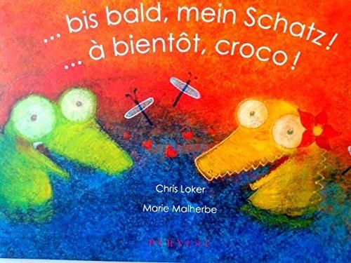 Emprunter ... à bientôt, croco ! Edition bilingue français-allemand livre