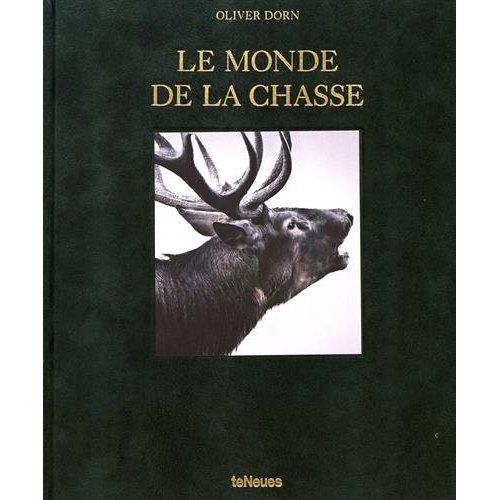 Emprunter Le monde de la chasse. Edition français-anglais-allemand livre
