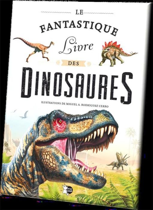 Emprunter Le fantastique livre des dinosaures livre