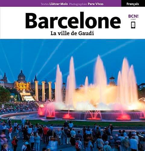 Emprunter Barcelone. La ville de Gaudi livre