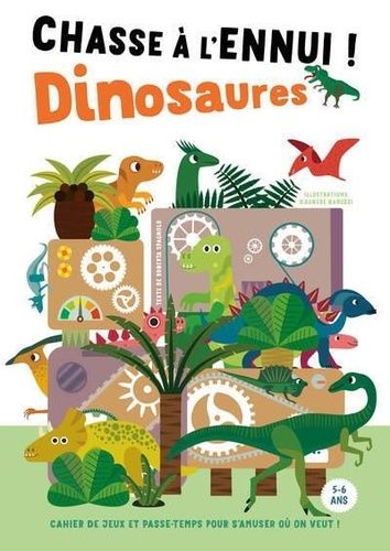 Emprunter Chasse à l'ennui ! Dinosaures. Cahier de jeux et passe-temps pour s'amuser où on veut ! livre