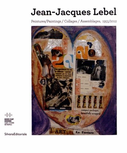Emprunter Jean-Jacques Lebel. Peintures / Collages / Assemblages, 1955/2012, Edition bilingue français-anglais livre
