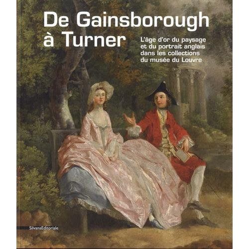 Emprunter De Gainsborough à Turner. L'âge d'or du paysage et du portrait anglais dans les collections du Louvr livre