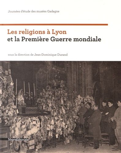 Emprunter Les religions à Lyon et la Première Guerre mondiale livre