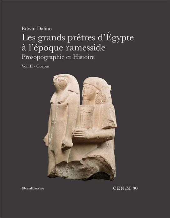 Emprunter Les grands prêtres d'Egypte à l'époque ramesside. Prosopographie et Histoire Volume 2, Corpus livre