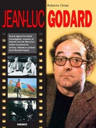 Emprunter JEAN-LUC GODARD - SOUS LE SIGNE D'UN TALENT INTRANSIGEANT, NOVATEUR ET INVENTIF, TOUS LES FILMS D'UN livre