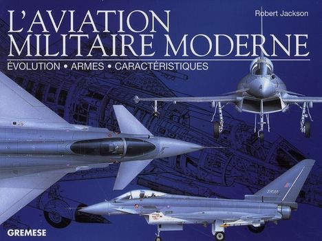 Emprunter L'aviation militaire moderne. Evolution, armes, caractéristiques livre