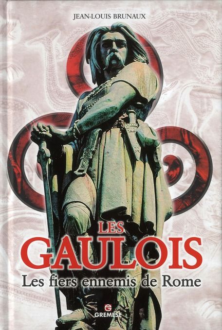 Emprunter Les Gaulois. Les fiers ennemis de Rome livre