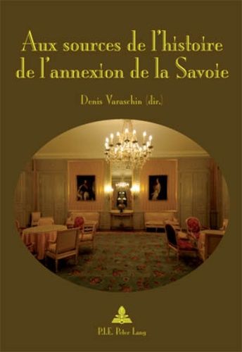 Emprunter Aux sources de l'histoire de l'annexion de la Savoie livre