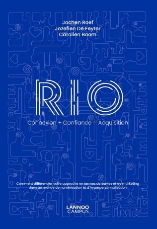 Emprunter RIO, Connexion + Confiance = Acquisition. Comment différencier votre approche en termes de ventes et livre