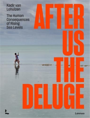Emprunter AFTER US THE DELUGE - THE HUMAN CONSEQUENCES OF RISING SEA LEVELS livre