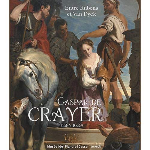 Emprunter Gaspar de Crayer (1584-1669). Entre Rubens et Van Dyck livre