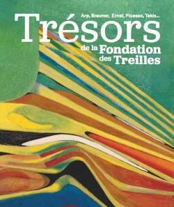 Emprunter Trésors de la Fondation des Treilles. Arp, Brauner, Ernst, Picasso, Takis... livre