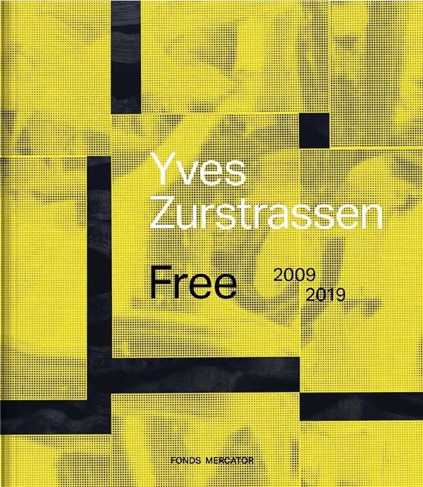 Emprunter Yves Zurstrassen. Free, 2009-2019 livre