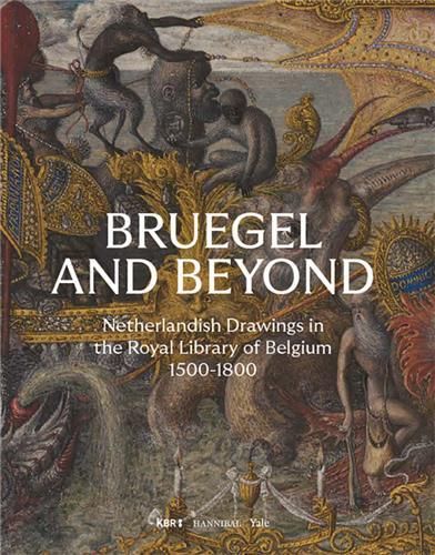 Emprunter Bruegel and Beyond : Netherlandish Drawings in the Royal Library of Belgium 1500-1800 /anglais livre