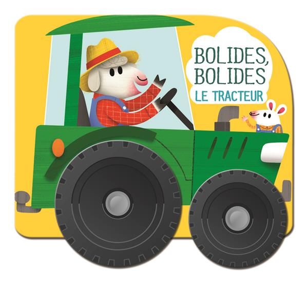 Emprunter Le tracteur - Bolides, bolides livre