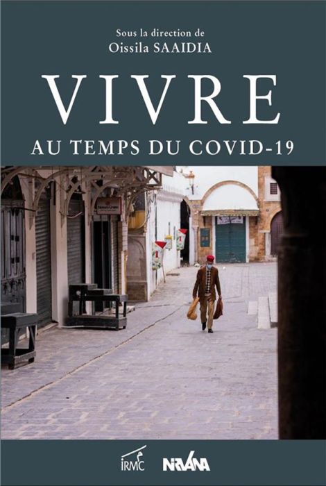Emprunter Vivre au temps du COVID-19. Chroniques de confinement : regards de chercheurs depuis la Tunisie livre