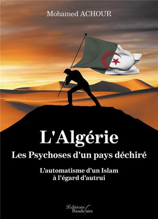 Emprunter L'Algérie. Les psychoses d'un pays déchiré. L'automatisme d'un Islam à l'égard d'autrui livre