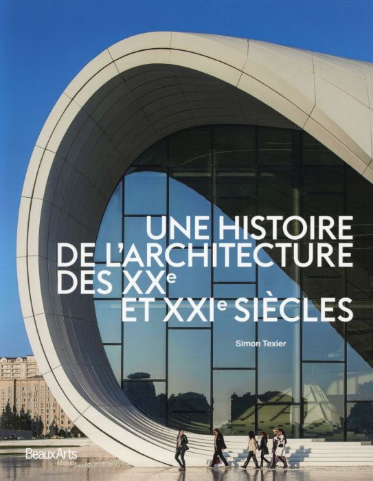 Emprunter Une histoire de l'architecture des XXe et XXIe siècles livre