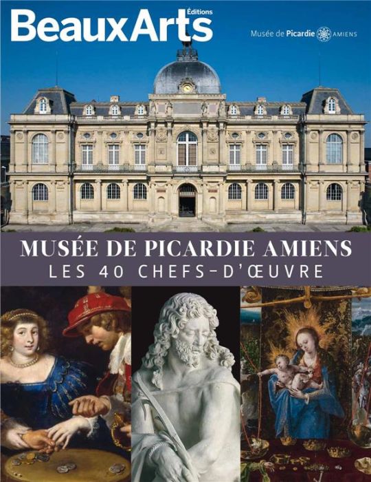 Emprunter Musée de Picardie Amiens. Les 40 chefs-d'oeuvre livre