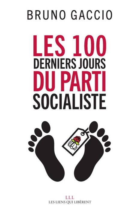 Emprunter Les 100 derniers jours du Parti Socialiste livre