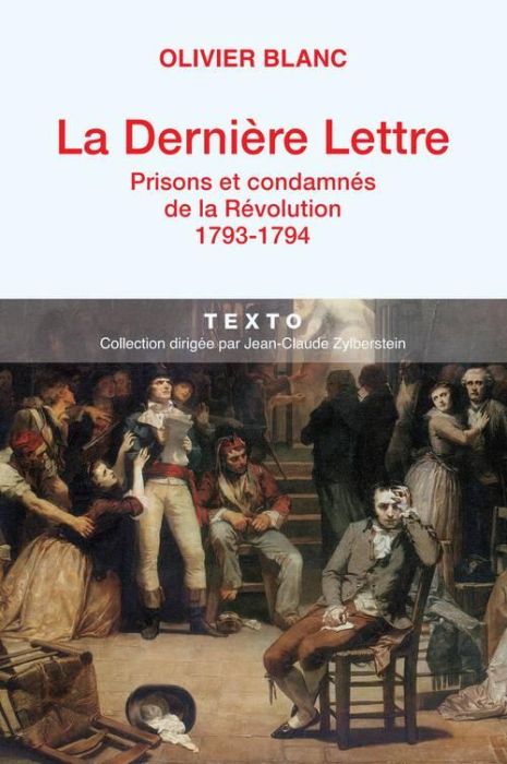 Emprunter La dernière lettre. Prisons et condamnés de la Révolution (1793-1794) livre