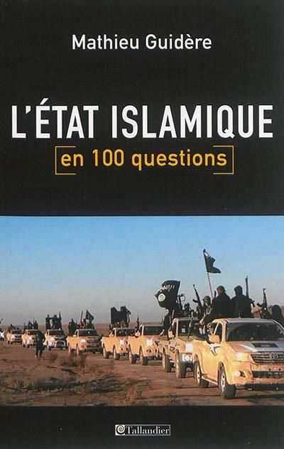 Emprunter L'Etat islamique en 100 questions livre