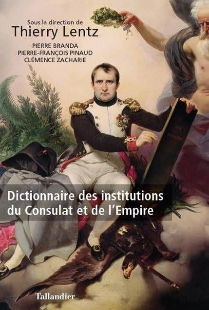 Emprunter Dictionnaire des institutions du Consulat et de l'Empire livre