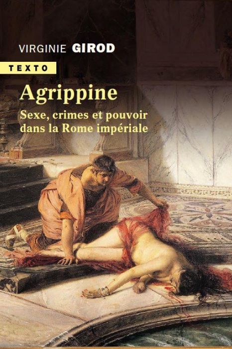 Emprunter Agrippine. Sexe, crimes et pouvoir dans la Rome impériale livre