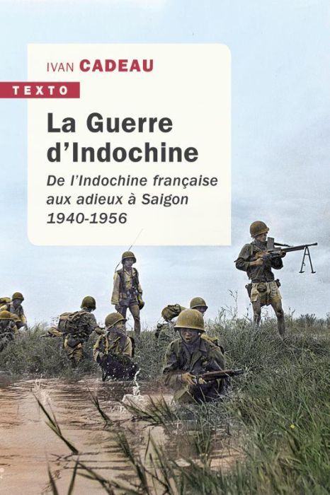 Emprunter La guerre d'Indochine. De l'Indochine française aux adieux à Saigon. 1940-1956 livre