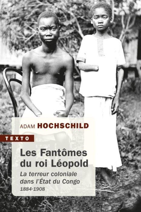 Emprunter Les fantômes du roi Léopold. La terreur coloniale dans l'Etat du Congo, 1884-1908 livre