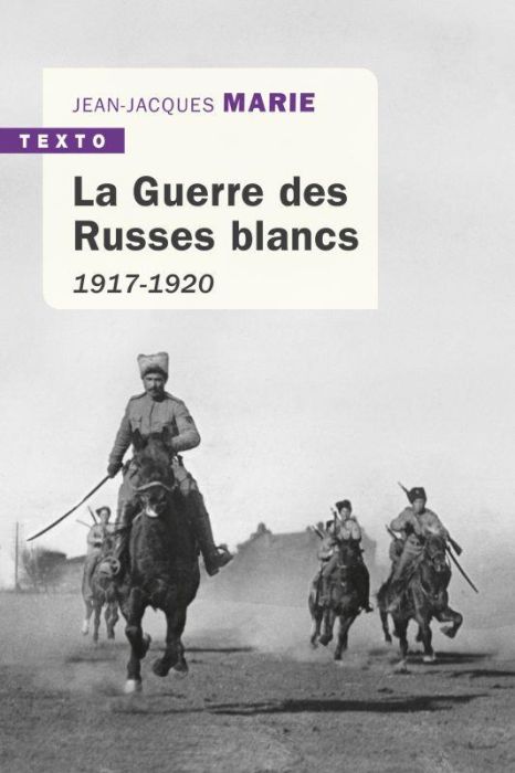 Emprunter La guerre des Russes blancs. L'échec d'une restauration inavouée 1917-1920 livre