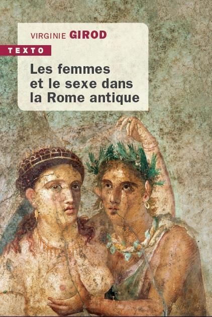 Emprunter Les femmes et le sexe dans la Rome antique livre