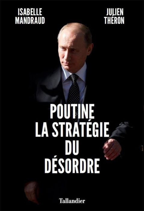 Emprunter Poutine, la stratégie du désordre livre