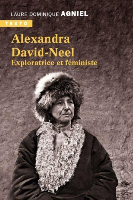 Emprunter Alexandra David-Neel. Exploratrice et féministe livre