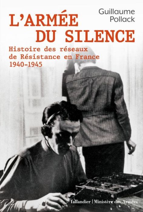 Emprunter L'armée du silence. Histoire des réseaux de la résistance en France 1940-1945 livre